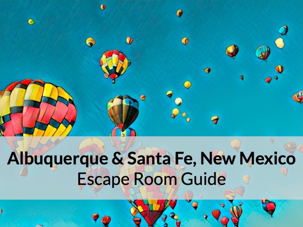 Albuquerque & Santa Fe, New Mexico Escape Room Guide