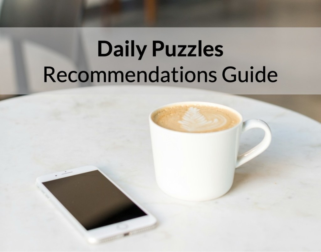 Reads: "Daily Puzzles Recoomendations Guide" Depicts cup of coffee beside an iPhone.