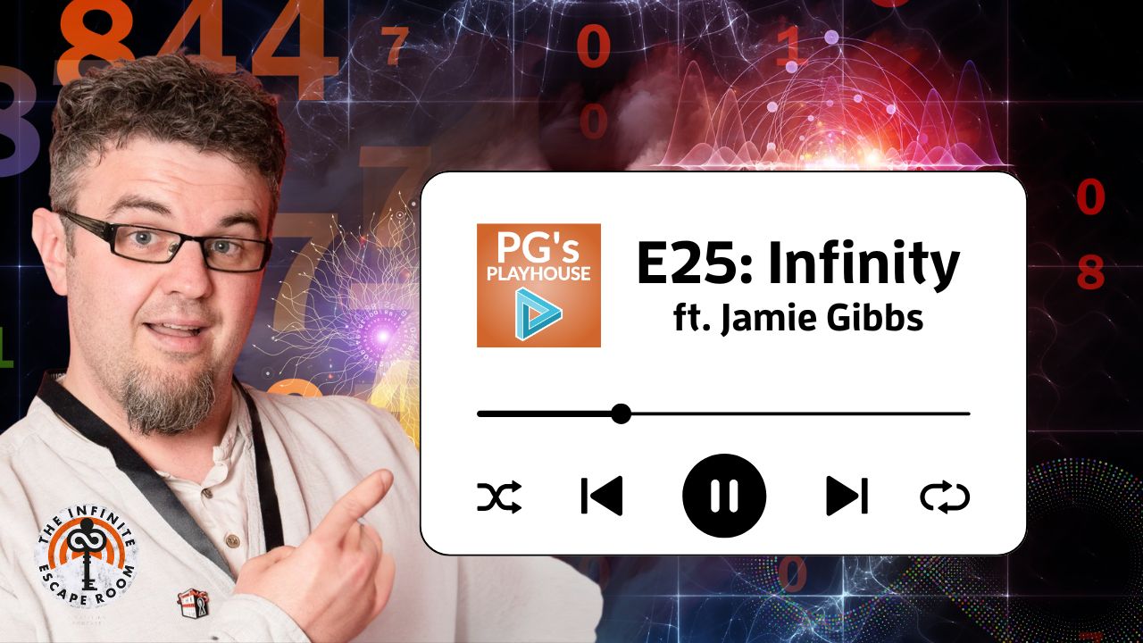 PG’s Playhouse E25: Infinity (ft. Jamie Gibbs)