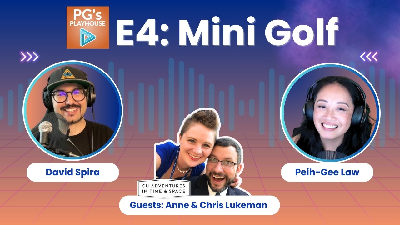 PG’s Playhouse 4: Mini Golf ft. CU Adventures