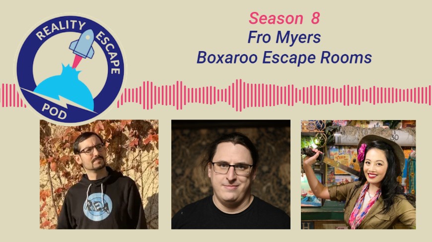 hero image for REPOD season 8 with Fro Myers of Boxaroo escape rooms. bottom has a man with glasses and short hair in a black hoodie. A clean shaven Man wearing a black t shirt and glasses with long hair pulled back into a ponytail. an asian woman in a safari outfit wielding a machete while smiling with a pink flower in her hair