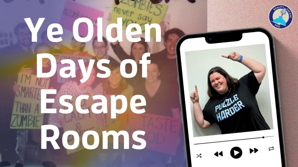 hero image of woman with shoulder length brown hair, boths arms up and pointing over her head, wearing a shirt that says "puzzle harder". text reads "ye olden days of escape rooms" over image of people holding escape room signs