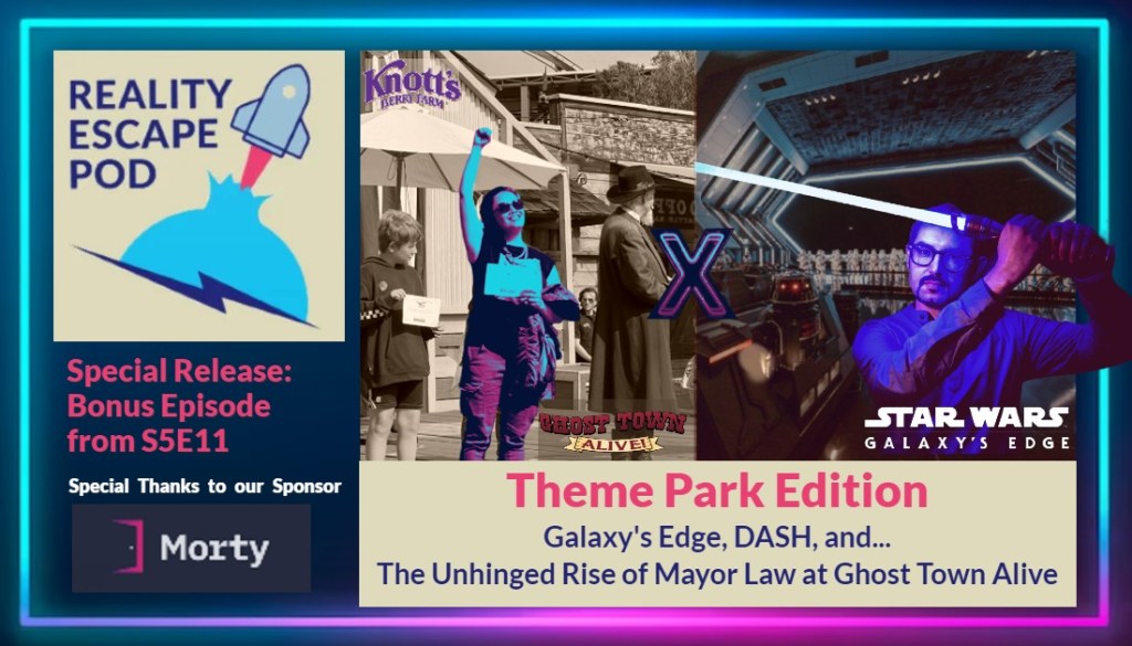 Hero image for a special release of REPOD's bonus episode from Season 5, episode 11. There's a colorized image of a woman standing with her fist in the air, smiling and holding a certificate that says mayor. next to her is a bewildered looking child and also an older man in a cowboy hat and black duster. The other image is of storm troopers in the background, while a man in glasses and a goatee is wielding a lightsaber menacingly. The title reads "Theme Park Edition: Galaxy's Edge, DASH, and... The Unhinged Rise of Mayor Law at Ghost Town Alive"