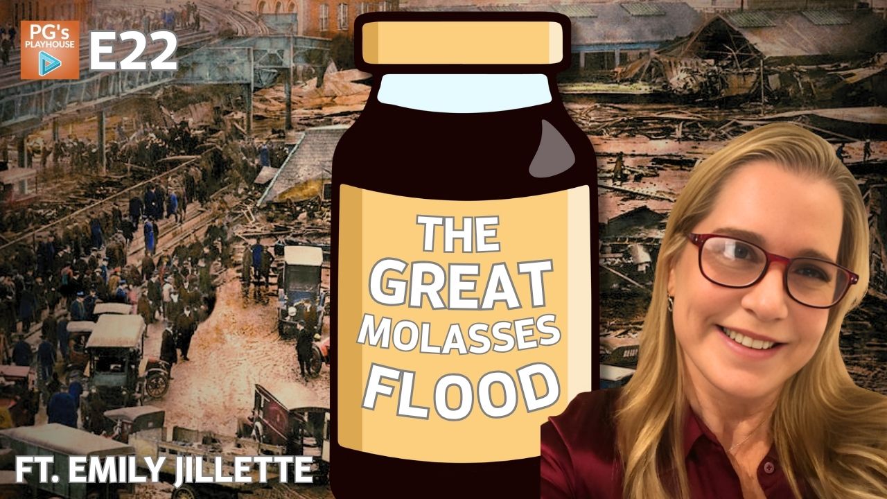 PG’s Playhouse E22: The Great Molasses Flood (ft. Emily Jillette)