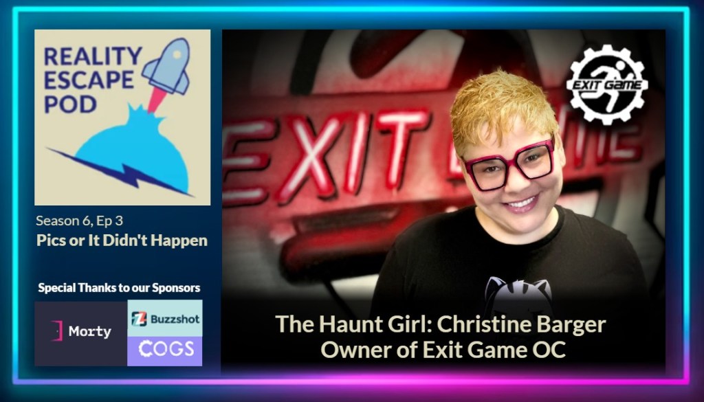 Hero image for REPOD S6E3. Title says "Pics or It didn't Happen" "The Haunt Girl: Christine Barger, Owner of Exit Games OC" Woman with short cropped blonde hair, smiling, wearing large red and black plastic frame glasses. She is wearing a black t-shirt with a grumpy cartoon cat and standing in front of a wall that says "exit game"