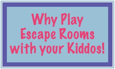 Why You Should Do Escape Rooms With Your Kids